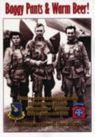 Baggy Pants and Warm Beer: 504 Parachute Regiment of the US 82nd Airborne Division in Leicestershire UK, 1944 1846830419 Book Cover