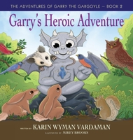 Garry's Heroic Adventure! 1955622701 Book Cover