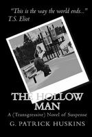 The Hollow Man: A (Transgressive) Novel Of Suspense 0981213200 Book Cover