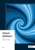 Spirales infernales (French Edition) B0GXTYGMZC Book Cover