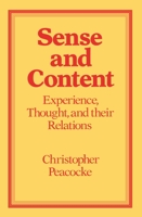 Sense and Content: Experience, Thought, and Their Relations 0198247028 Book Cover