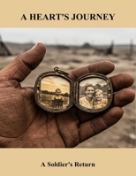 A Heart'S Journey: A Soldier'S Return B0FR3BNDXW Book Cover