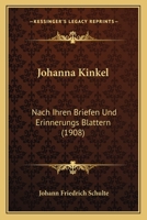 Johanna Kinkel: Nach Ihren Briefen Und Erinnerungs Blattern (1908) 1141448386 Book Cover