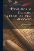 Elementos de derecho constitucional mexicano 1022222732 Book Cover