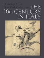 Drawings from New York Collections: Vol. 3, The Eighteenth Century in Italy 0870990217 Book Cover