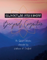 Quantum Freedom: Beyond Cognition 1105994082 Book Cover