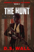 The Hunt (Preserve, Protect, and Defend) B0B2HZG8HG Book Cover