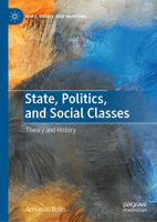 State, Politics, and Social Classes: Theory and History 3031220455 Book Cover
