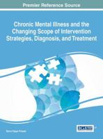 Chronic Mental Illness and the Changing Scope of Intervention Strategies, Diagnosis, and Treatment 1522505199 Book Cover