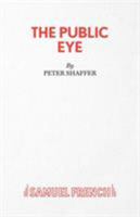 The Public Eye: Play (Acting Edition) 0573022194 Book Cover