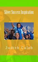 Silver Success Inspiration 1530589789 Book Cover