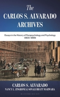 The Carlos S. Alvarado Archives: Essays in the History of Parapsychology and Psychology (1800-1899) 1538198525 Book Cover