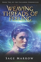 Weaving Threads of Feeling (The Calladon Chronicles B09RGBFPHX Book Cover