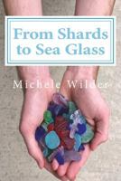 From Shards to Sea Glass 1732465703 Book Cover