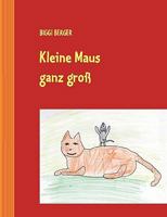 Kleine Maus ganz groß: Geschichten für Kinder 383703187X Book Cover