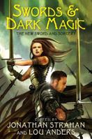 Swords & Dark Magic: The New Sword and Sorcery 0061723819 Book Cover