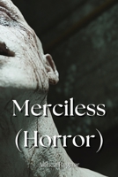 Merciless (Horror) B0DQBK33K4 Book Cover