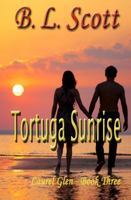 Tortuga Sunrise: Laurel Glen Series Book Three 1953831052 Book Cover