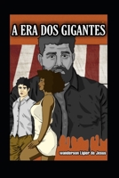 A Era DOS Gigantes B09T65PDQB Book Cover