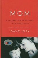 Mom: A Celebration of Mothers from StoryCorps 1594202613 Book Cover