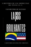 Laços Brilhantes: Uma história de sucesso (Portuguese Edition) B0CMQMSXWL Book Cover