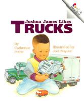 Joshua James Likes Trucks (Rookie Readers) 0516270001 Book Cover