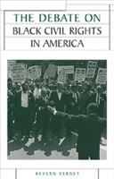 The Debate on Black Civil Rights in America (Issues in Historiography) 0719067618 Book Cover