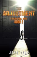 The Adjustment: A Jacob Cahill Novel 152455605X Book Cover