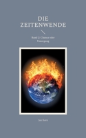 Die Zeitenwende: Band 2: Chance oder Untergang (German Edition) 381921500X Book Cover