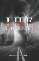 Life Interrupted 1955258023 Book Cover