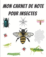 Mon carnet de note pour Insectes B097XBPG4G Book Cover
