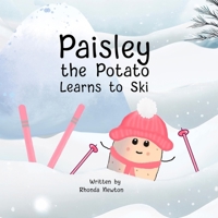 Paisley the Potato Learns to Ski B0C92KSKL6 Book Cover