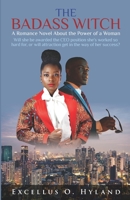 The Badass Witch: A Romance Novel About the Power of a Woman 1737843404 Book Cover