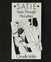 Satie: Seen Through His Letters 0714528110 Book Cover
