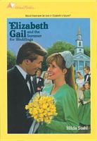 Elizabeth Gail and the Summer for Weddings 0842308113 Book Cover