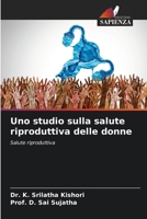 Uno studio sulla salute riproduttiva delle donne (Italian Edition) 6208051711 Book Cover