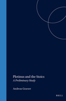 Plotinus and the Stoics: A Preliminary Study 9004033459 Book Cover