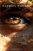 Nei tuoi occhi (Italian Edition) B0F1KB1W38 Book Cover