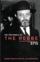 The Teachings of The Rebbe - 5715 1387855646 Book Cover