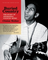 Buried Country: The Story of Aboriginal Country Music 108800105X Book Cover