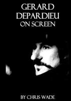 Gerard Depardieu On Screen 171666022X Book Cover