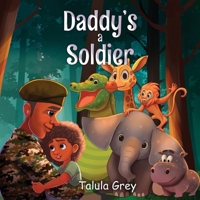 My Daddy's a Soldier: In the British Army 1068507845 Book Cover