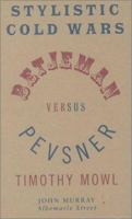 Stylistic Cold Wars: Betjeman versus Pevsner 071955909X Book Cover