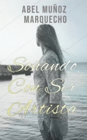 Soñando Con Ser Artista B0CDNJ4Y5V Book Cover