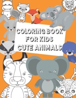 Coloring Book For Kids cute Animals: Coloring book for kids aged 4-8 animals lovers B08ZBJQX2X Book Cover