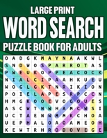 Large Print Word Search Puzzle Book For Adults: Big Puzzlebook with Word Search Puzzles for Puzzle Fans B09T8FK9S1 Book Cover