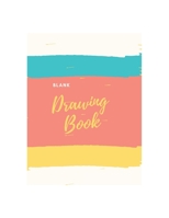 Blank Drawing Book: 150 Pages, 8. 5 X 11 Large Sketchbook Journal White Paper (Blank Drawing Books) 1675042330 Book Cover