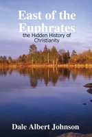 East of the Euphrates 1678172472 Book Cover