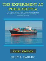 The Experiment at Philadelphia: Did Einstein Discover God? If God Created All Things Then Who Created God? What Was and Happened Before the Big-Bang 1504908783 Book Cover