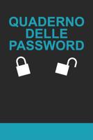 Quaderno delle Password: Per conservare le tue password: Siti web, Computer/Laptop, Cellulari, Tablet, Domande di sicurezza, Note, Router & rete, E-mail e carte di credito - 1083168444 Book Cover